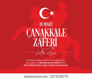 18 mart çanakkale zaferi 
Translation: We commemorate our Great Leader Mustafa Kemal Atatürk, who bestowed the 18 March Çanakkale Victory on Us, and All Our Martyrs, With Respect and Gratitude.