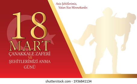 18 Mart Çanakkale Zaferi ve Şehitlerimizi anma günü. Aziz Şehitlerimiz vatan Size Minnettardır. (Traducción: 18 de marzo, Día conmemorativo de la Victoria de Canakkale y los mártires. Estamos agradecidos a nuestros mártires)