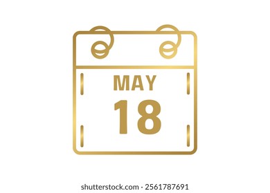 18 May calendar icon text page monthly web design on golden and white background vector, icon, or illustration with the month of May 18