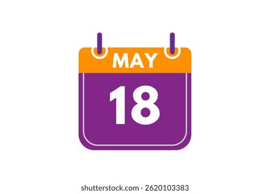 18 may month single day vector, illustration, calendar with orange, purple, ash and white color background calendar icon of may 18