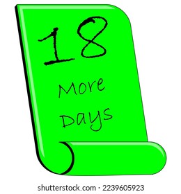 18 more days to go sign label vector art illustration with fantastic font and nice green black color