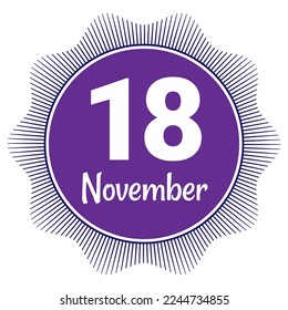 18 November, Date template. Useful design for calendar or event promotion. Vector illustration EPS 10 File. Isolated on white background. 