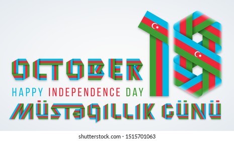 18 October, Azerbaijan Independence Day congratulatory design. Text made of bended ribbons with Azerbaijani flag colors. Translation Azerbaijanian inscription: Independence Day. Vector illustration.