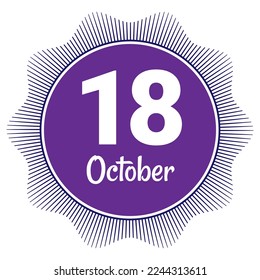 18 October, Date template. Useful design for calendar or event promotion. Vector illustration EPS 10 File. Isolated on white background.