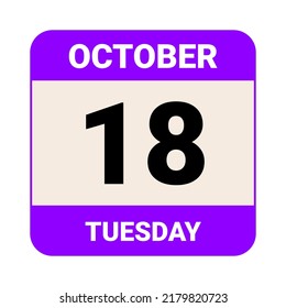 18 October, Tuesday. Date template. Useful design for calendar or event promotion. Vector illustration EPS 10 File