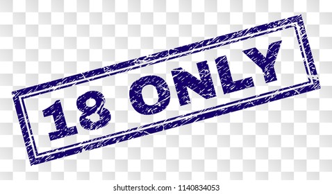 18 ONLY stamp seal print with rubber print style and double framed rectangle shape. Stamp is placed on a transparent background. Blue vector rubber print of 18 ONLY title with dust texture.