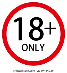 18 plus only icon. Age limit under 18 years old symbol. vector illustration.