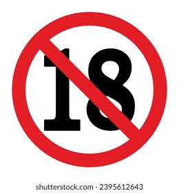 18 plus only icon. Age limit under 18 years old is forbidden circle sign symbol vector illustration. Under 18 sign in on white background. Over 18 only censored. Eighteen age older forbidden 