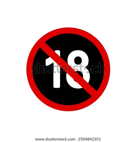 18 plus only icon, Under 18 sign in on white background. Vector illustration.
