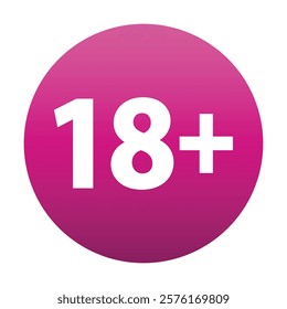 18 plus only - pink icon. Age limit under 18 years old is forbidden circle sign symbol vector illustration. Under 18 sign in on white background. Over 18 only censored. Eighteen age older forbidden.