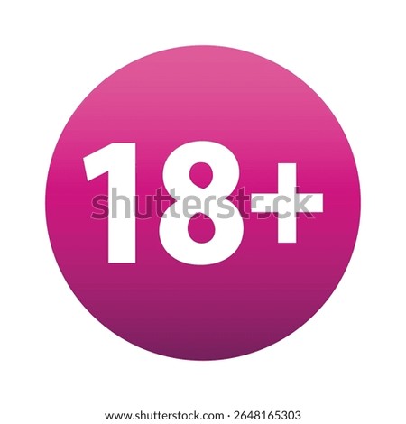18 plus only - pink icon. Age limit under 18 years old is forbidden circle sign symbol vector illustration. Under 18 sign in on white background. Over 18 only censored. Eighteen age older forbidden.