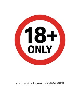 18 plus only restriction sign with red prohibition circle isolated on white background, age limit warning symbol design