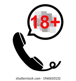 18 plus sign. Talk about 18 plus content over the phone. Adult only. Speech bubble. Adult permit, x-rated. Illustration vector