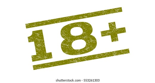 18 Plus watermark stamp. Text caption between parallel lines with grunge design style. Rubber seal stamp with scratched texture. Vector olive color ink imprint on a white background.