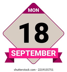18 September, Monday. Date template. Useful design for calendar or event promotion. Vector illustration EPS 10 File. Isolated on white background.