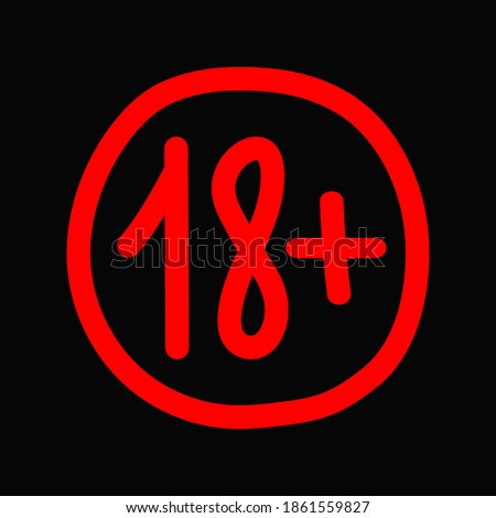 18+ sign drawn by hand. Age limit. Vector illustration.