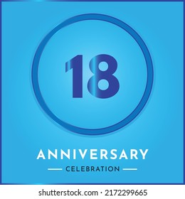 18 years anniversary celebration with circle frame isolated on sky blue background. Creative design for happy birthday, wedding, ceremony, event party, marriage, invitation card and greeting card.