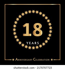 18 years anniversary celebration with golden circle star frame isolated on black background. Creative design for happy birthday, wedding, ceremony, event party, invitation event, and greeting card.