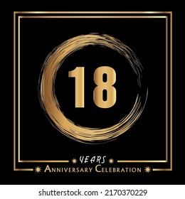 18 years anniversary celebration with grunge circle brush and gold frame isolated on black background. Creative design for happy birthday, wedding, ceremony, event party, and greeting card.