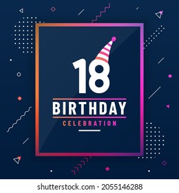 18 years birthday greetings card, 18 birthday celebration background colorful free vector