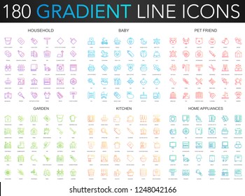 180 trendy gradient vector thin line icons set of household, baby, pet friend, garden, kitchen, home appliances icon.