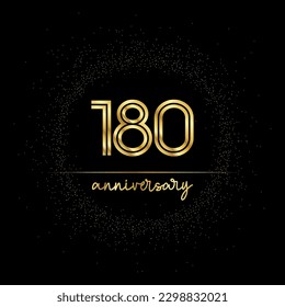 180 years golden number for anniversary with golden glitter and line on a black background