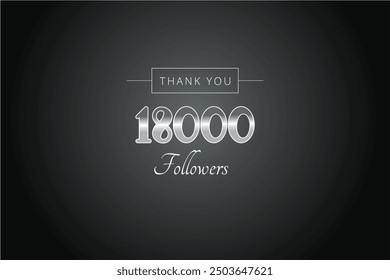 18000 OR 18K followers celebration. Thank you 18000   followers congratulation template banner. banner for social 18K friends and followers. celebrate subscribers and followers.
