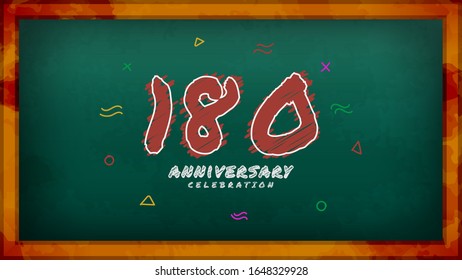 180th Anniversary celebration. Messy Chalk number with frame and geometric decoration on green chalkboard background. Old school style design vector EPS 10. Can be used for company or wedding.