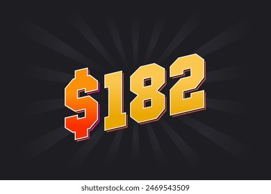 182 Dollar American Money vector text symbol. $182 USD United States Dollar stock vector