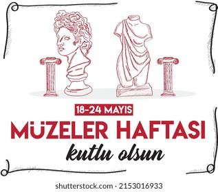 18-24 Mayis Muzeler Haftasi Kutlu olsun. Translate: 18th-24th May Happy Museums Week