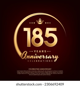 185 year anniversary template design with golden number and ring for birthday celebration event, invitation, banner poster, flyer, and greeting card, vector template