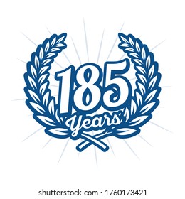 185 years anniversary celebration with laurel wreath. 185th anniversary logo. Vector and illustration.