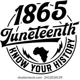 1865 Juneteenth Know Your History ,black histoy,1865 ,amrican african flag t-shirt design