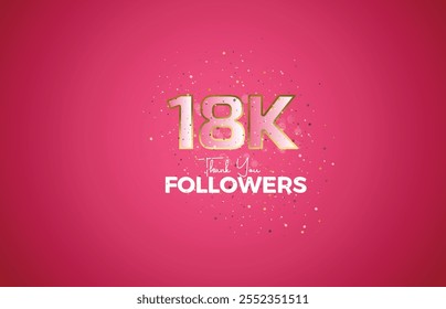 18K isolated on pink background with sparkling confetti, Thank you followers peoples, golden, Pink number 18K online social group, 19k
