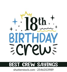 18. Geburtstag Crew sagt Designs, Crew-Truppe sagt Designs