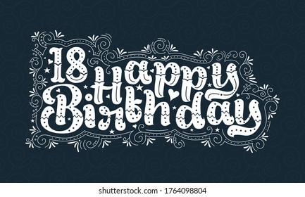 18th Happy Birthday lettering, 18 years Birthday beautiful typography design with dots, lines, and leaves.