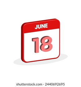 18th June calendar 3D icon. 3D June 18 calendar Date, Month icon vector illustrator