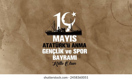 19 mayıs 1919 atatürkü anma gençlik ve spor bayramı kutlu olsun. Translation: 19 May Ataturk Commemoration, Youth and Sports Day.