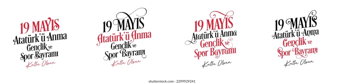 19 mayıs Atatürkü anma gençlik ve spor bayramı kutlu olsun
Turkish typography translation: Happy 19 may atatürk memorial youth and sports day