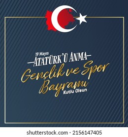 19 Mayıs Atatürk'ü Anma Gençlik ve Spor Bayramı Translation:"Happy 19 May Commemoration of Atatürk, Youth and Sports Day"  