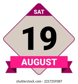 19 August, Saturday. Date template. Useful design for calendar or event promotion. Vector illustration EPS 10 File. Isolated on white background.