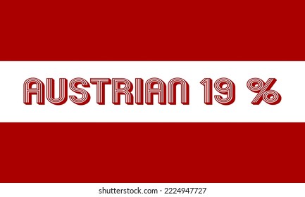 
19% Austrian sign label vector illustration with stylish font.  White and red background. Banner template design for social media.