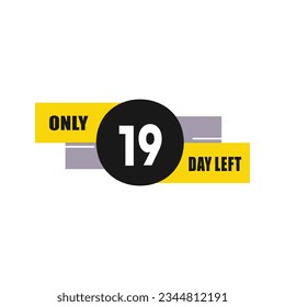 19 day left countdown discounts and sale time 19 day left sign label vector illustration