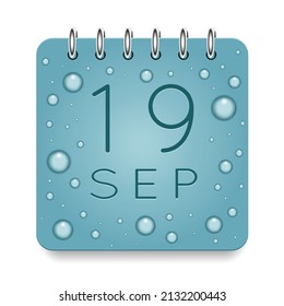 19 day of month. September. Calendar daily icon. Date day week Sunday, Monday, Tuesday, Wednesday, Thursday, Friday, Saturday. Dark Blue text. Cut paper. Water drop dew raindrops. Vector illustration.