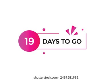 19 Tage zu gehen, Icon, Stile, Timer, Countdown, Clock, Go To, Zeit, Hintergrund, Vorlage, 19 Tage zu gehen, Countdown, Aufkleber, Linker Banner, Unternehmen, Sale, Label Button
