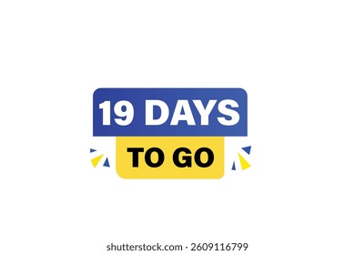 19 days to go,, sale countdown vector symbol, clock, time,  background, template 15 days to go, countdown, sticker, left banner, business, sale, label button
