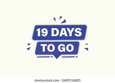 19 days to go,, sale countdown vector symbol, clock, time,  background, template 15 days to go, countdown, sticker, left banner, business, sale, label button
