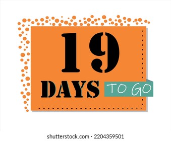 19 days to go. Vector art in orange and black, with green accents. Reminder, banner isolated on white background.