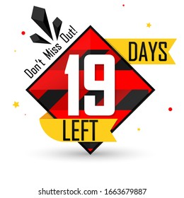 19 Days Left for Sale, countdown tag, start offer, discount banner design template, don't miss out, app icon, vector illustration