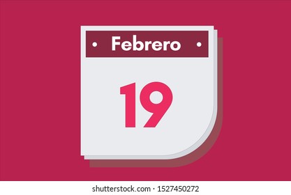 19 de Febrero. Dia del mes. Calendario (February 19th. Day of month. Calendar in spanish) vector illustration icon.